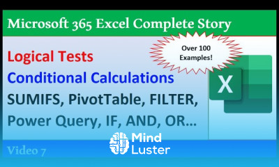 Logical Tests Excel Formulas Conditional Formatting PivotTables Power Query More 365 MECS 07