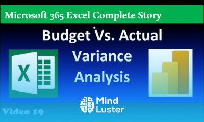 Budget Vs Actual Variance Analysis Data Modeling DAX or Worksheet Formulas 365 MECS Class 19