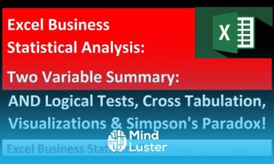 Excel Statistical Analysis 7 Cross Tabulation Visualizations AND Logical Tests Simpson s Paradox