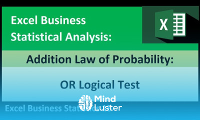 Excel Statistical Analysis 18 Addition Law of Probability OR Logical Test Formulas PivotTables