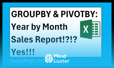PIVOTBY GROUPBY to Create Year by Month Sales Report Grouping Trick Excel Magic Trick 1859