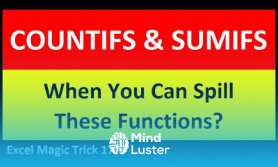 COUNTIFS SUMIFS functions When you CAN and CANNOT Spill Results LAMBDA too EMT 1777