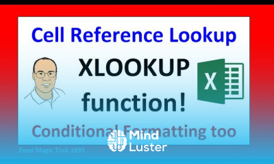 Action Packed XLOOKUP Video 3 Way Lookup Cell Reference Lookup Conditional Formatting EMT 1695