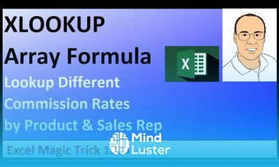 XLOOKUP Array Formula to Lookup Different Product Commission Rates for each Sales Rep EMT 1804