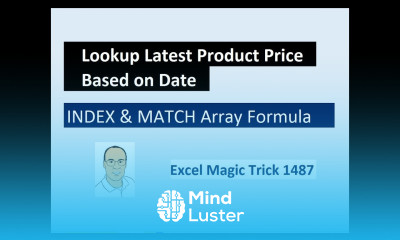 Excel Magic Trick 1487 INDEX MATCH MAXIFS Lookup Correct Price Based on Effective Date