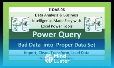 E DAB 06 The Magic of Power Query to Import Transform Load Data