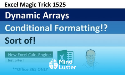 Excel Dynamic Arrays Conditional Formatting for Spilled Arrays Excel Magic Trick 1525