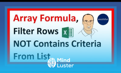 Array Formula Filter Rows with List of Does NOT Contain Criteria Excel Magic Trick 1595
