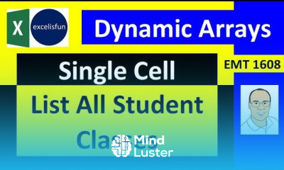 Learn Dynamic Array Old Array Formulas to Create Student Classes Report ...