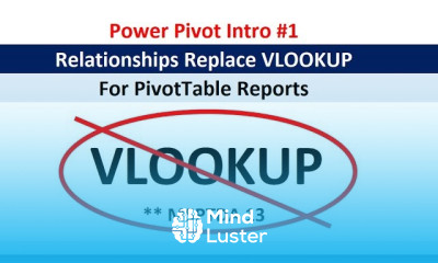 MSPTDA 13 Power Pivot Introduction 1 Relationships rather than VLOOKUP for PivotTable Report