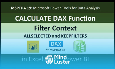 MSPTDA 19 CALCULATE DAX Function Filter Context ALLSELECTED KEEPFILTERS 50 Examples
