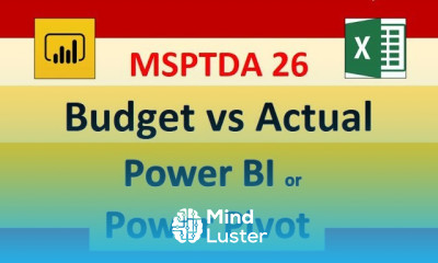 MSPTDA 26 Budget vs Actual in Power Pivot Power BI Desktop DAX Data Model