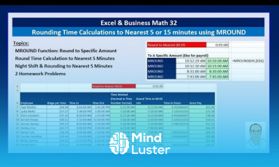 Excel Business Math 32 Rounding Time Calculations to Nearest 5 or 15 minutes using MROUND