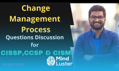 Change Management Process CISSP CISM CCSP Questions 2021