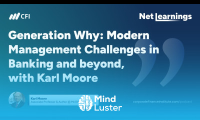Generation Why Modern Management Challenges in Banking and beyond with Karl Moore