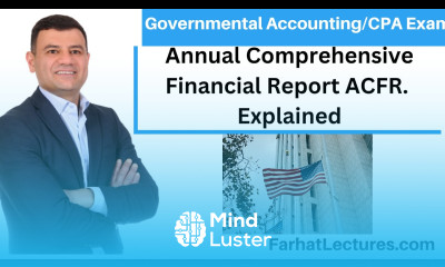 Annual Comprehensive Financial Report ACFR CPA Exam BAR