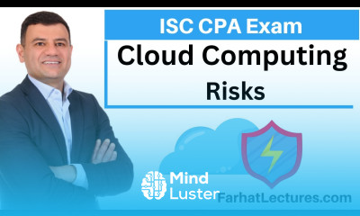 Cloud Computing Risks Information Systems and Controls ISC CPA Exam