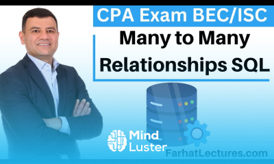 Many to Many Relationships in SQL Database Information Systems and Controls ISC CPA Exam