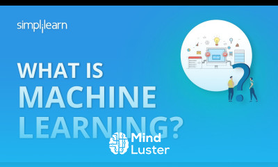 What Is Machine Learning What Is Machine Learning And How Does It Work Simplilearn