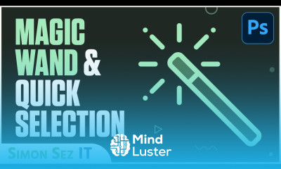 Mastering the Magic Wand and Quick Selection Tool in Photoshop CC