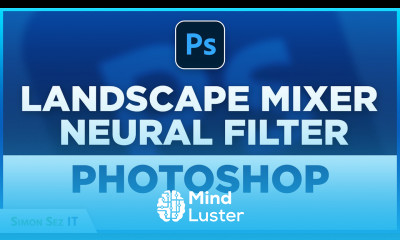 How to Use the Landscape Mixer Neural Filter in Photoshop CC New AI Feature