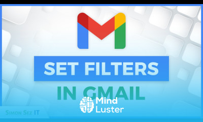 How to Set Filters in Gmail to Organize Your Email