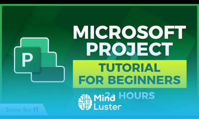 Microsoft Project Tutorial for Beginners How to use Microsoft Project