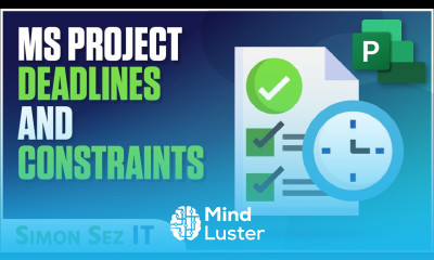 Working with Deadlines and Constraints in Microsoft Project