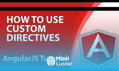 Angular Tutorials for Beginners Part 13 How to Use Custom Directives in AngularJS Part 2