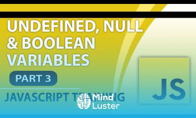 JavaScript Tutorials for Beginners Part 3 Undefined Null and Boolean Variables