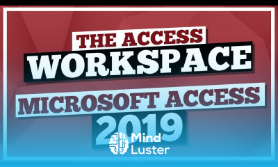 Microsoft Access Tutorial 2019 The MS Access Workspace