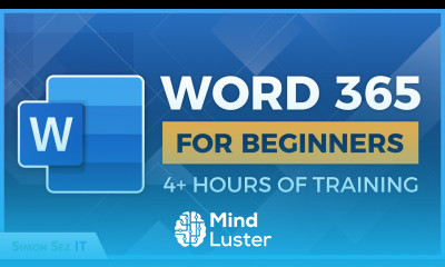 Learn Microsoft Word 365 for Beginners 4 Hour Training Course - Mind Luster