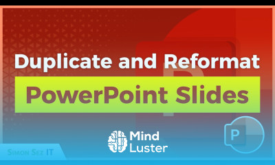 Duplicating and Reformatting Slides in PowerPoint 2021 365