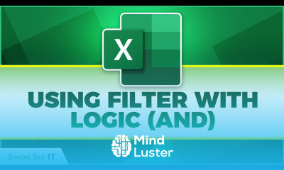 Using FILTER with Logic in Microsoft Excel 2021 365 AND Operator