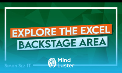 Explore the Excel Backstage Area