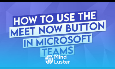 How to Use the Meet Now Button in Microsoft Teams