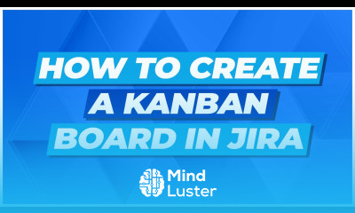 How to Create a Kanban Board in Jira Tutorial