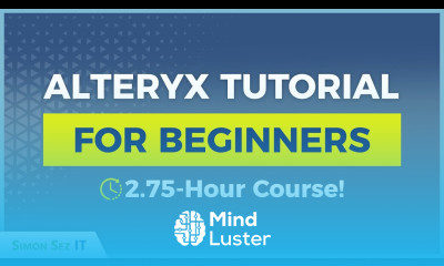 Alteryx Tutorial for Beginners 2 Hours of Alteryx Training Alteryx Demo