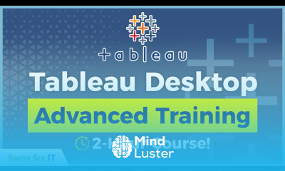 Advanced Tableau Training 2 Hour Expert Course for Tableau Desktop