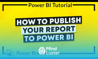 Power BI Tutorial How to Publish Your Report to the Power BI Service