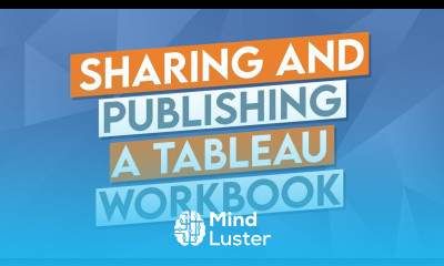 Sharing and Publishing a Tableau Workbook