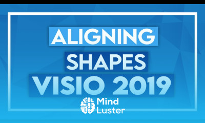 Aligning Shapes in Microsoft Visio 2019