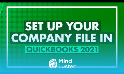 How to Set Up Your Company File in QuickBooks 2021