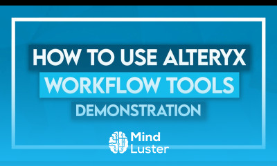 How to use Alteryx Workflow Tools Demonstration