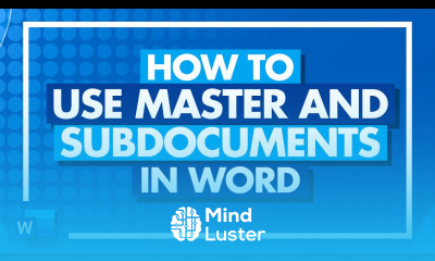 How to Use Master and Subdocuments in Microsoft Word