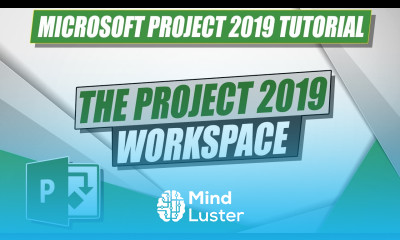 Learn How to Navigate the Microsoft Project 2019 Workspace