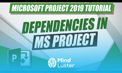 How to Create Project Dependencies in MS Project 2019
