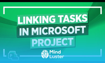 How to Link Project Tasks in Microsoft Project 2019