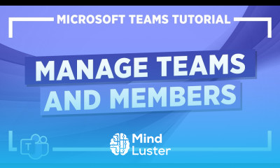 Microsoft Teams Tutorial Manage Teams and Members