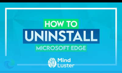 How to Uninstall Microsoft Edge in Windows 10